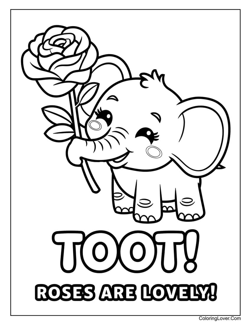 Cute elephant holding a rose and "TOOT! Roses are lovely!" coloring page