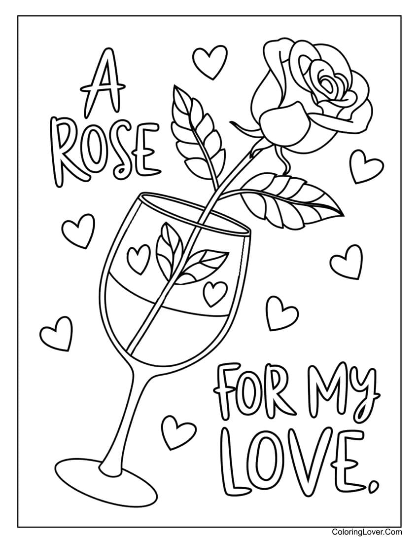 Rose in a wine glass with "A rose for my love" coloring page